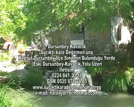 DURSUNBEY KAVACIK UN DEĞİRMENİ DV