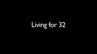 Living for 32 Trailer