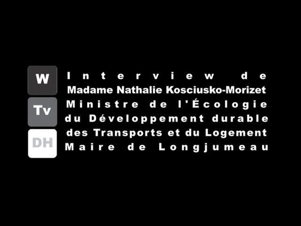 Interview de Madame Nathalie Kosciusko-Morizet
