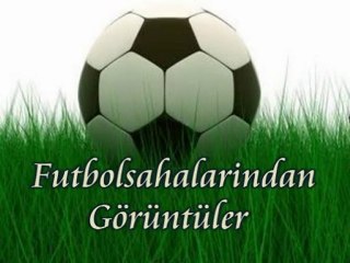 Cömlekci10(Futbol)Futbol sahalarinda ilginc görüntüler