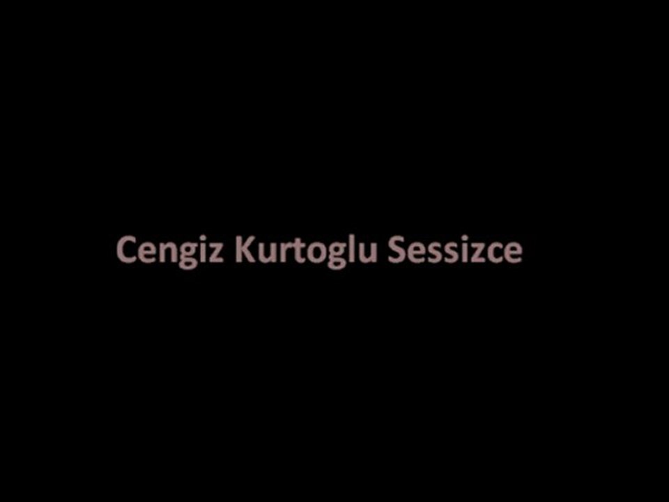 Cengiz Kurtoglu Sessizce