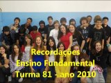 Recordações Ensino Fundamental Leo Alfa Turma 81 2010