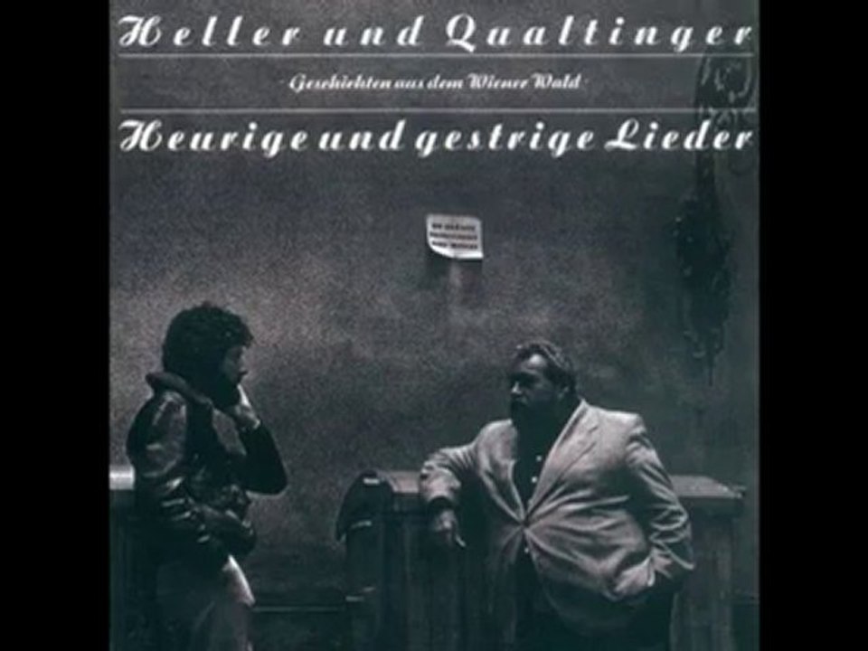 Qualtinger und Heller- bei mir sands alle im Orsch daham