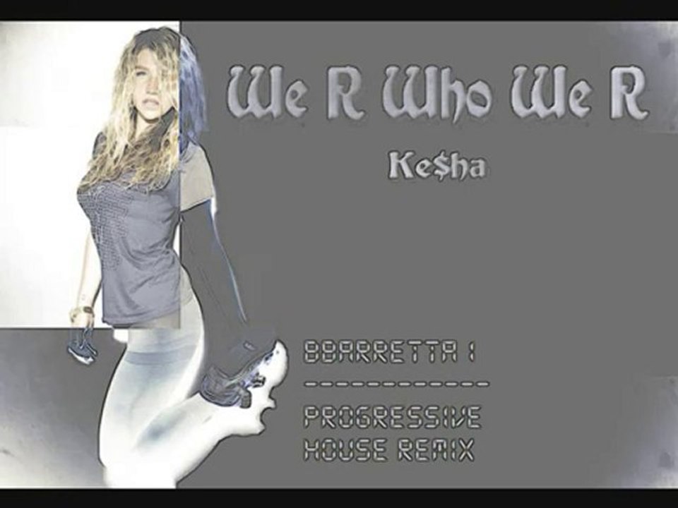 Kesha We R Who We R - Remix [Progressive House Mix]