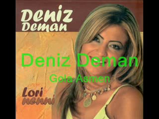 Deniz Deman  Gola Asmen