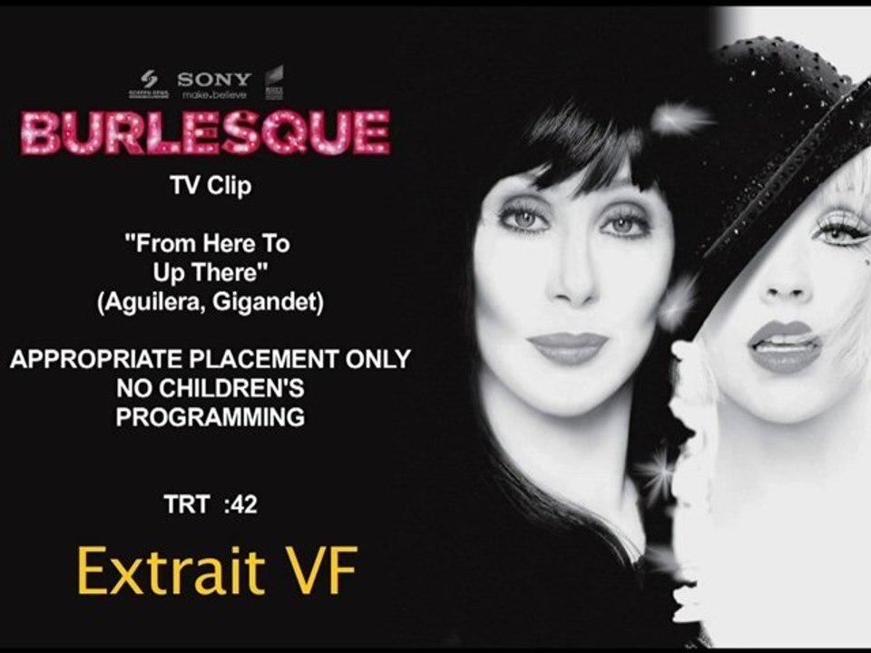 Burlesque - Extrait "From Here to Up There" [VF|HD]