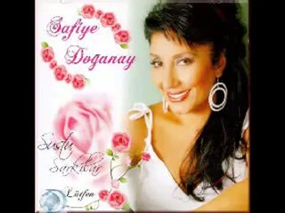 Safiye Doğanay - Sustu Şarkılar