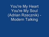 You're My Heart You're My Soul - Adrian Rzecznik