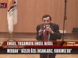 engel yaşamaya engel değil