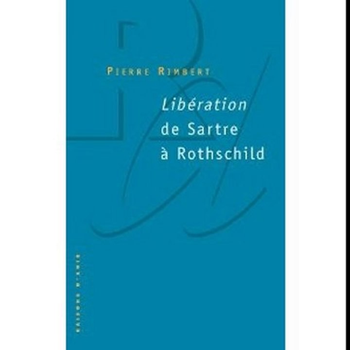 Libération, De Sartre à Rothschild 1/3