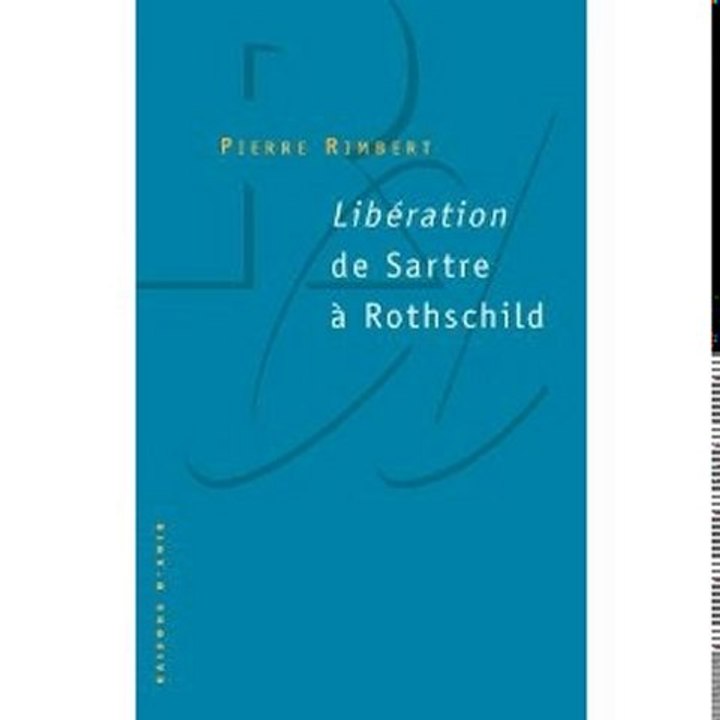 Libération, De Sartre à Rothschild 3/3