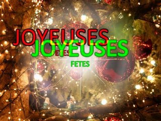 JOYEUSES FETES 1