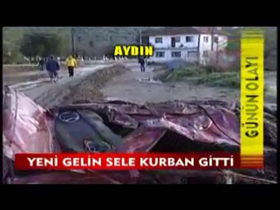 Yeni Gelin sele kurban oldu