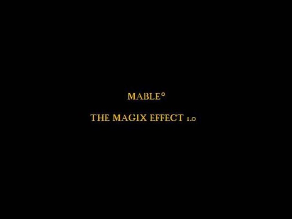 Mable° - the magix effect 1.0 (video)