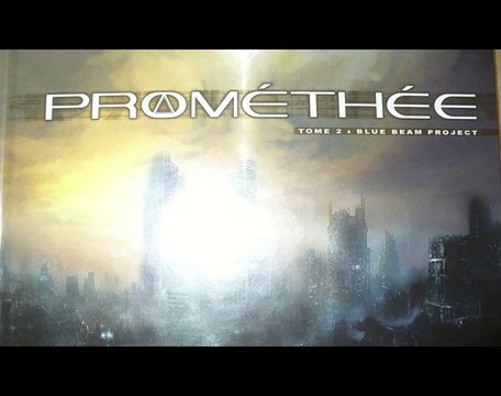 Blue Beam Project Prométhée T2