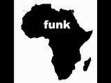 funk made in africa $$yotisme$$funk