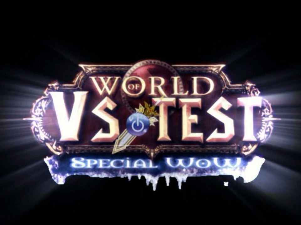 |VS test] (Spécial WoW) World Of Warcraft : Cataclysm
