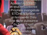 VIDEO DE LA PRESENTATION DU  PROPHETE ETCHIEN IGNACE