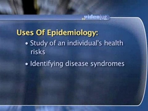 Epidemiology Basics : What are the most common uses of epidemiology?