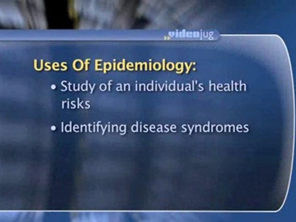 Epidemiology Basics : What are the most common uses of epidemiology?