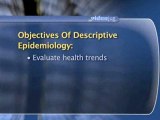 Epidemiological Research Of Public Health : What are the objectives of descriptive epidemiology?