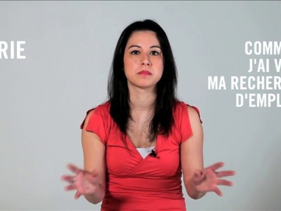 Comment j'ai vécu ma recherche d'emploi ? Marie, 25 ans