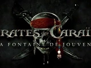 Pirates des Caraïbes Fontaine de Jouvence Bande Annonce