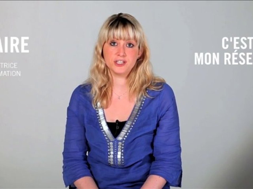 C'est qui mon réseau ? Claire, 25 ans