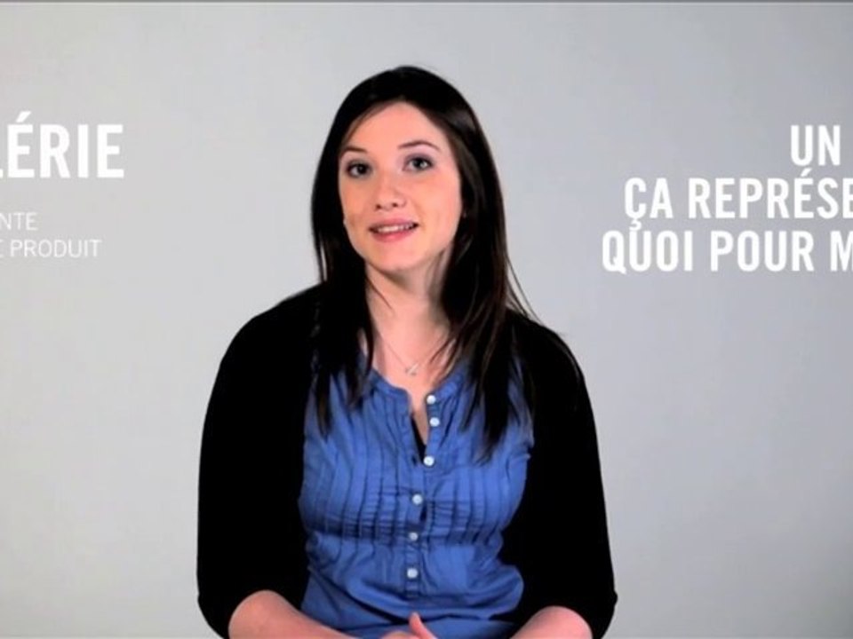 Le CDI, ça représente quoi pour moi ? Valérie, 24 ans
