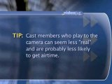 Reality Show Cast Do's And Don'ts : How can a reality show cast member get more airtime?