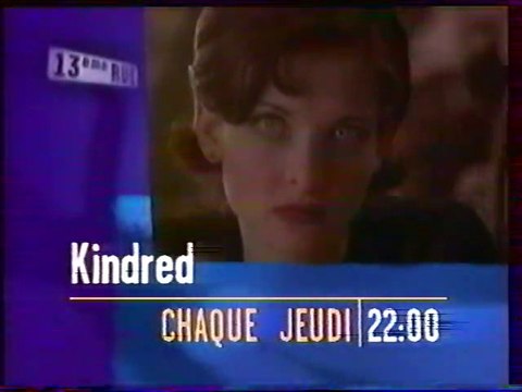 Bande Annonce de la Série Kindred Mai 1998 13ème RUE