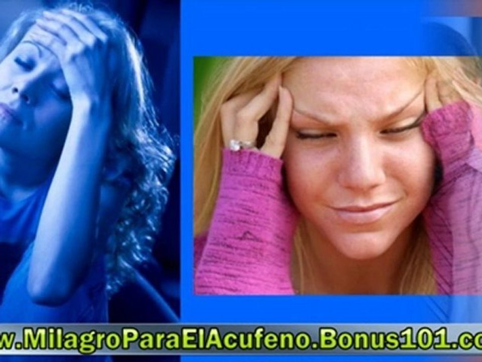zumbidos en el oido - milagro para el acufeno - enfermedad