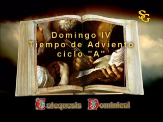 Videocatequesis Domingo IV adviento - A