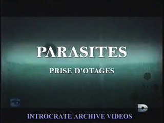 Parasites, Prise d'Otages - 1 de 3