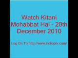 Watch Kitani Mohabbat Hai - 20th December 2010