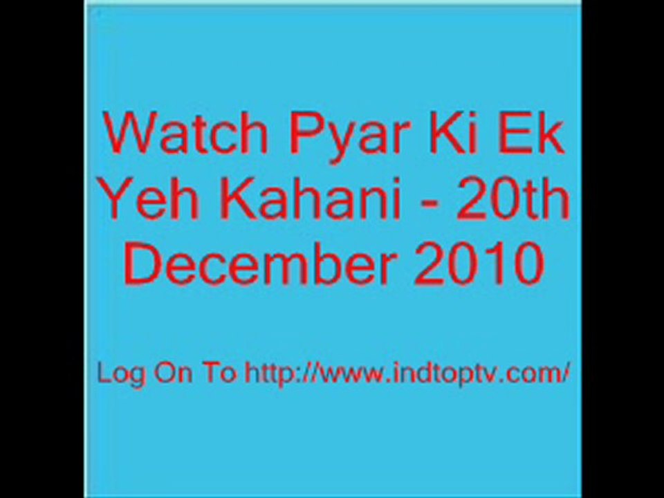 Watch Pyar Ki Ek Yeh Kahani - 20th December 2010