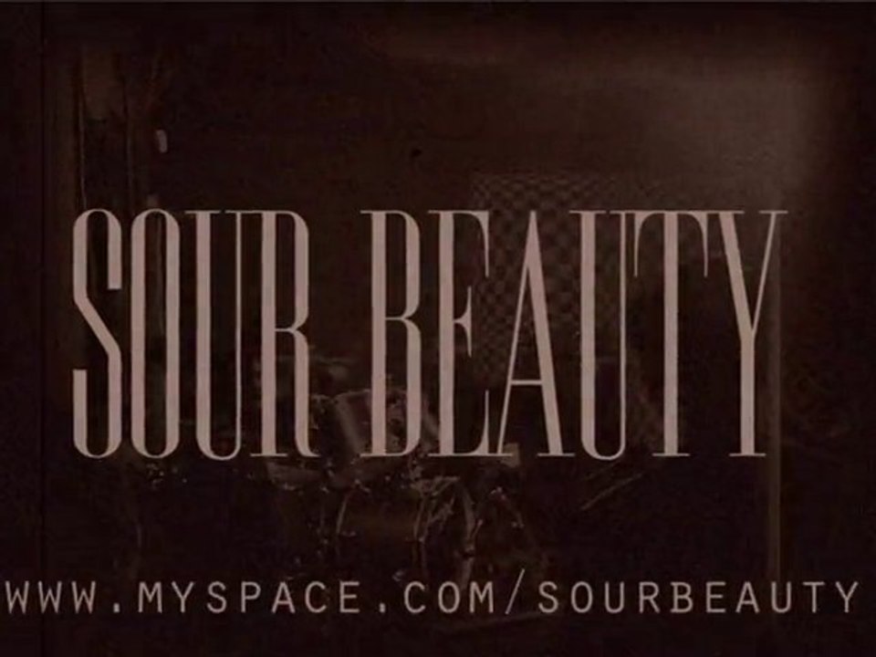 SOUR BEAUTY - Teaser 2010