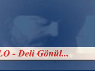 Xalo   Deli Gönül