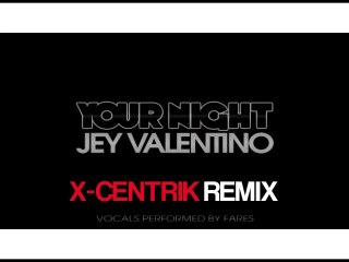 Teaser JEY VALENTINO "YOUR NIGHT" (Minimal X-Centrik Remix)