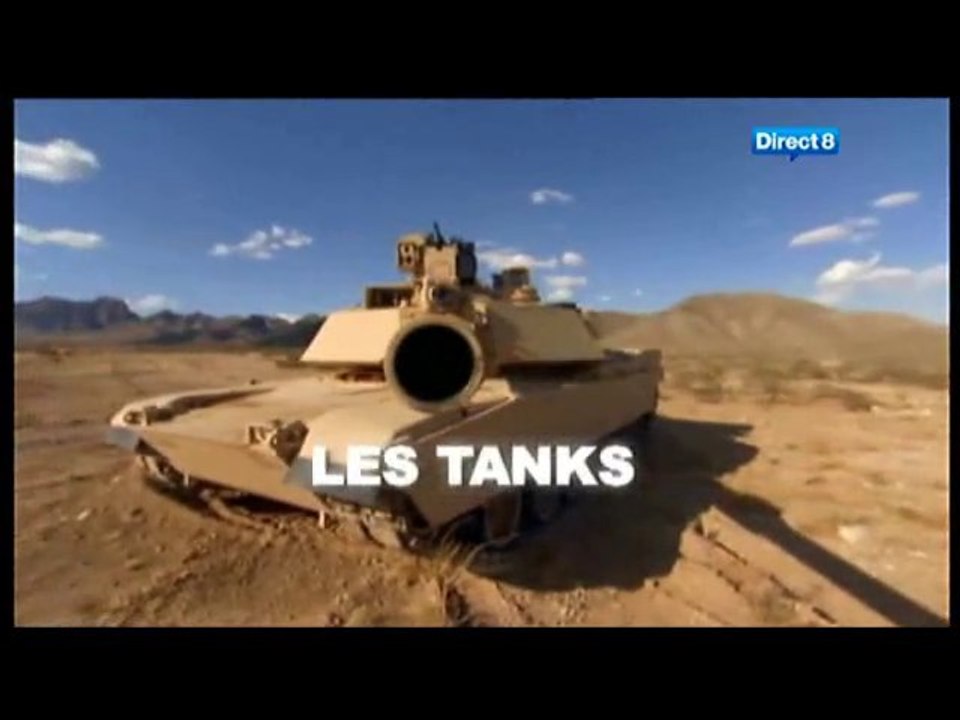 Les constructeurs de l'extrême - Les tanks (1/3)