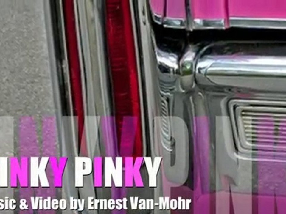 KINKY PINKY - MUSIC/LYRICS BY ERNEST VAN-MOHR