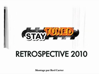 STAY TUNED RETROSPECTIVE 2010