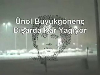 Ünol Büyükgönenç - Dışarda Kar Yağıyor