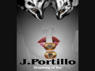 Dreaming of You Album by J. Portillo  aka DJ Cairo Egypt