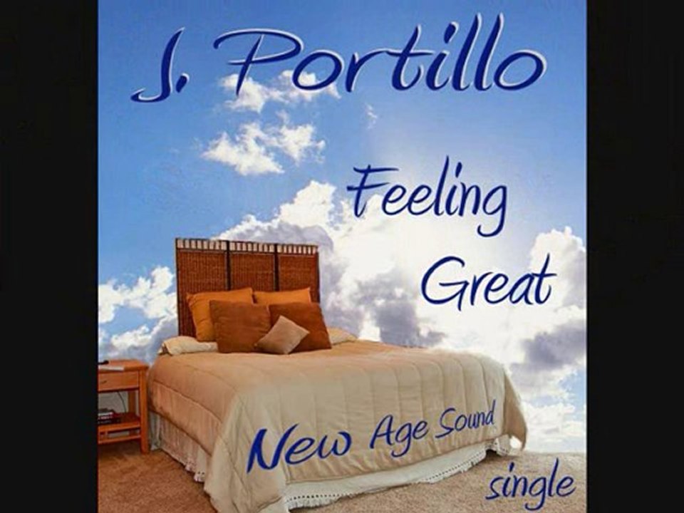 Feeling Great by J. Portillo 2011 new age