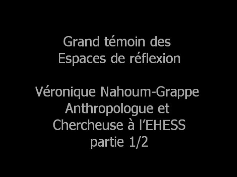 Forum 2010 Lille Veronique Nahoum-Grappe partie 1