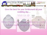 Elegant Bridesmaid Jewelry Sets