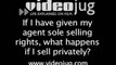 Difficulties With Your Estate Agent : If I have given my agent sole selling rights, what happens if I sell privately?
