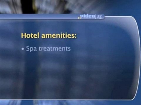 Hotel Services And Amenities : What are hotel amenities ?