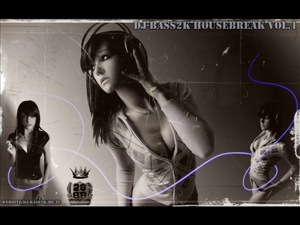 DJ-Bass2K - Housebreak Vol. 1
